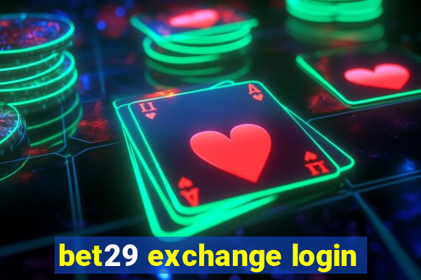 bet29 exchange login